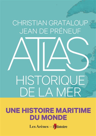Couverture de Atlas historique de la mer