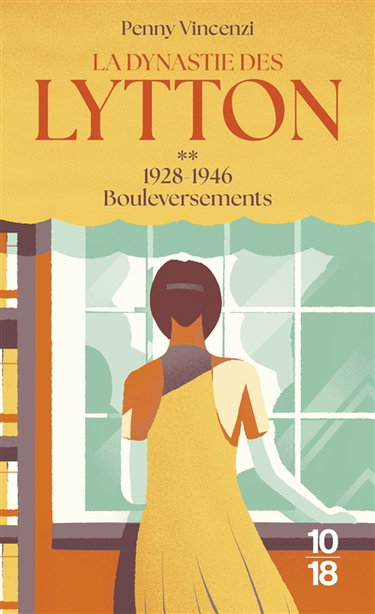 Couverture de La dynastie des Lytton. Vol. 2. Bouleversements : 1928-1946