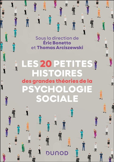 Couverture de Les 20 petites histoires des grandes théories de la psychologie sociale