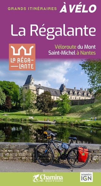 Couverture de La Régalante : véloroute du Mont-Saint-Michel à Nantes
