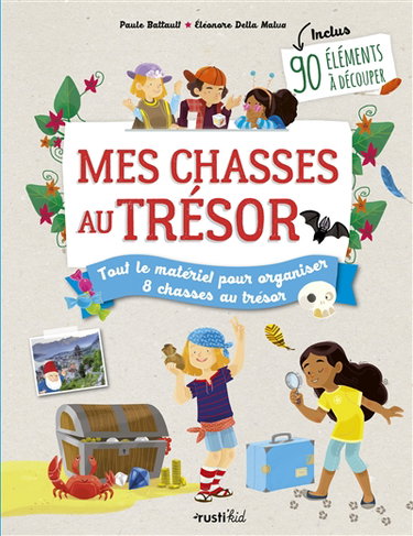 Couverture de Mes chasses au trésor : tout le matériel pour organiser 8 chasses au trésor