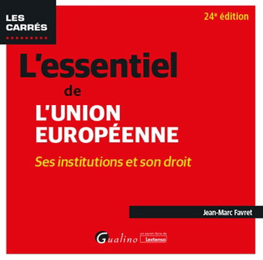 Couverture de L'essentiel de l'Union européenne : ses institutions et son droit