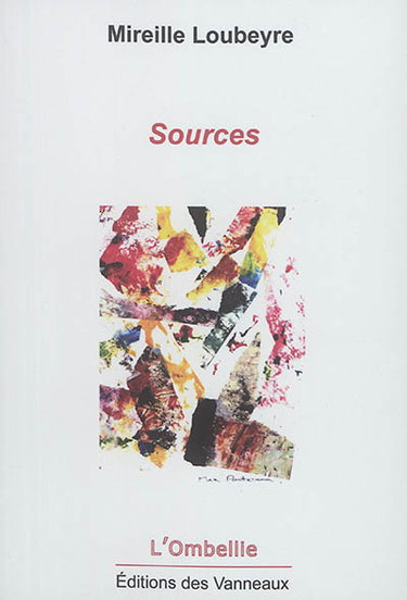 Couverture de Sources : poèmes par Mireille Loubeyre
