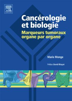 Couverture de Cancérologie et biologie : marqueurs tumoraux organe par organe
