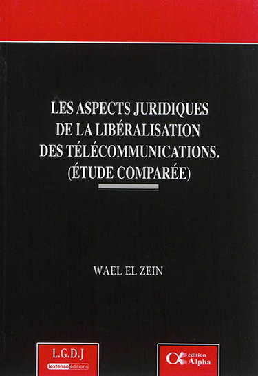Couverture de Les aspects juridiques de la libéralisation des télécommunications : étude comparée