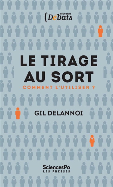 Couverture de Le tirage au sort : comment l'utiliser ? par Gil Delannoi