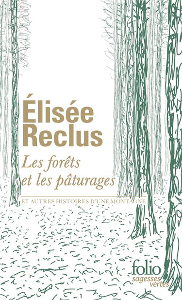 Couverture de Les forêts et les pâturages : et autres histoires d'une montagne