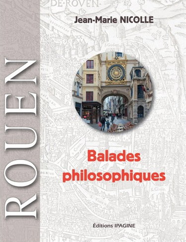 Couverture de Rouen : balades philosophiques par Jean-Marie Nicolle