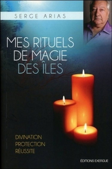 Couverture de Mes rituels de magie des îles : divination, protection, réussite