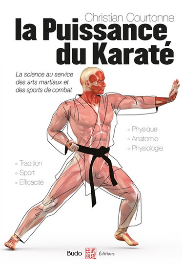 Couverture de La puissance du karaté : la science au service des arts martiaux et des sports de combat