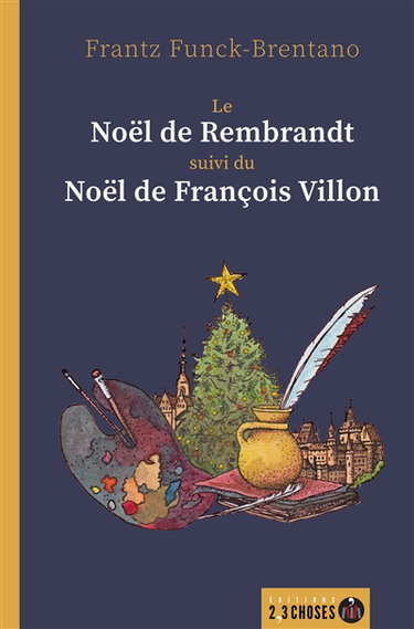 Couverture de Le Noël de Rembrandt. Le Noël de François Villon