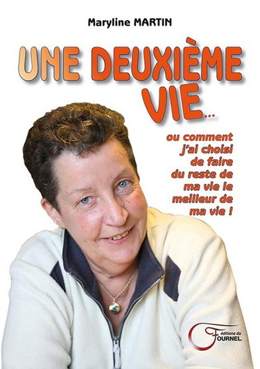 Couverture de Une deuxième vie ou Comment j'ai choisi de faire du reste de ma vie le meilleur de ma vie !