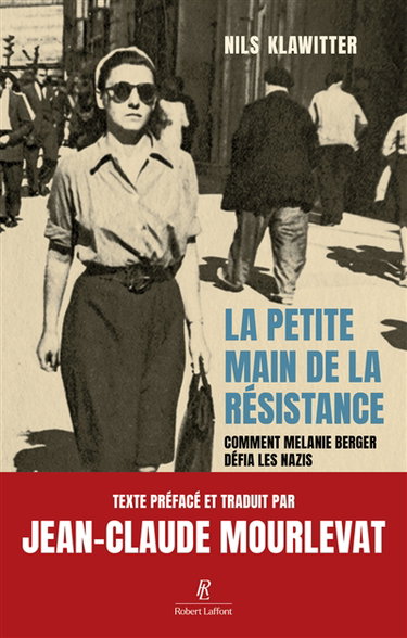 Couverture de La petite main de la Résistance : comment Mélanie Berger défia les nazis