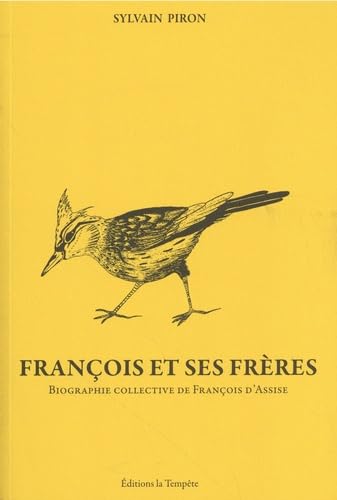 Couverture de François et ses frères : biographie collective de François d'Assise