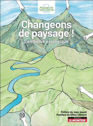 Couverture de Changeons de paysage ! : l'embellie écologique