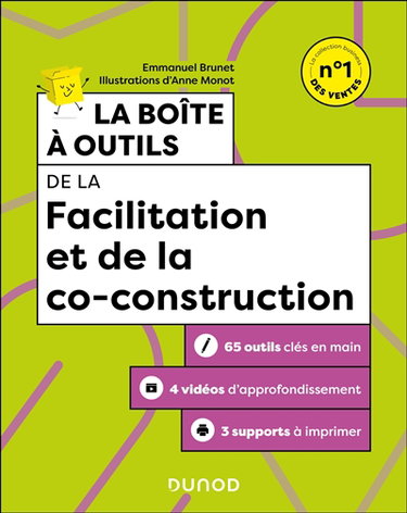 Couverture de La boîte à outils de la facilitation et de la co-construction : 65 outils clés en main, 3 vidéos d'approfondissement, 3 supports à imprimer
