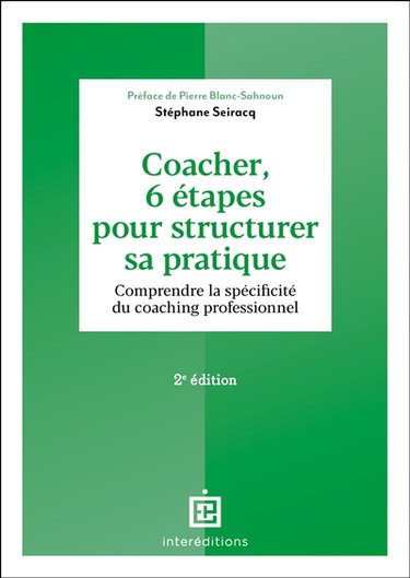 Couverture de Coacher, 6 étapes pour structurer sa pratique : comprendre la spécificité du coaching professionnel