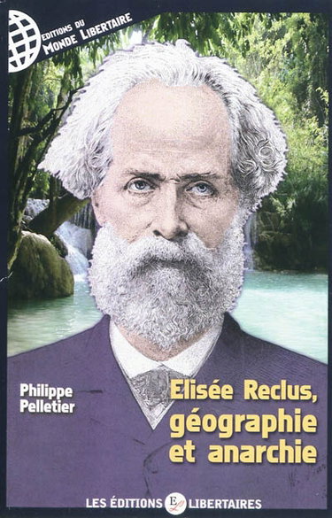 Couverture de Elisée Reclus : géographie et anarchie