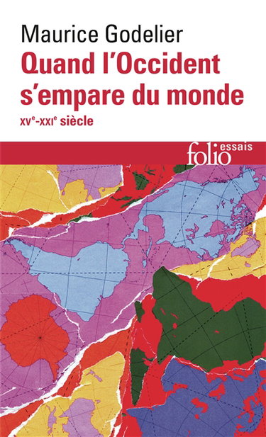 Couverture de Quand l'Occident s'empare du monde : XVe-XXIe siècle : peut-on alors se moderniser sans s'occidentaliser ? par Maurice Godelier