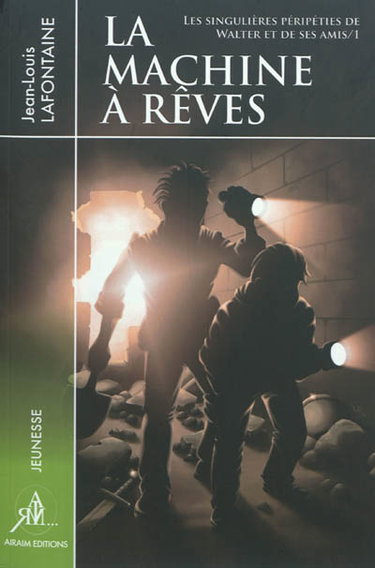 Couverture de Les singulières péripéties de Walter et de ses amis. Vol. 1. La machine à rêves