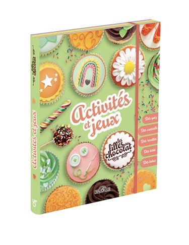Couverture de Les filles au chocolat : activités et jeux