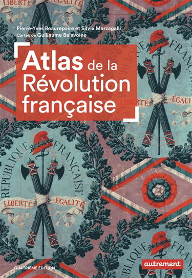 Couverture de Atlas de la Révolution française : un basculement mondial, 1776-1815