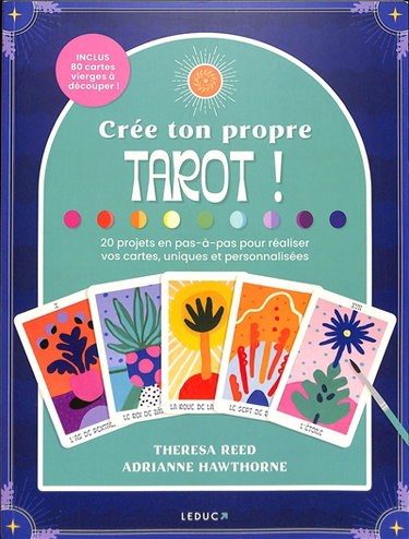 Couverture de Crée ton propre tarot ! : 20 projets en pas-à-pas pour réaliser vos cartes, uniques et personnalisées