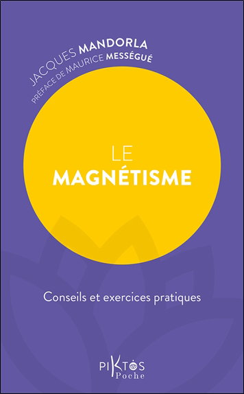 Couverture de Le magnétisme : conseils et exercices pratiques