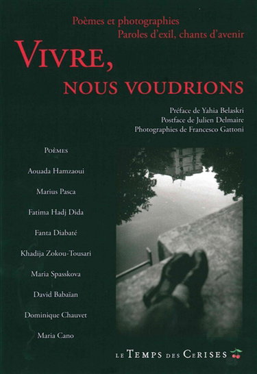 Couverture de Vivre, nous voudrions : poèmes & photographies, paroles d'exil, chants d'avenir