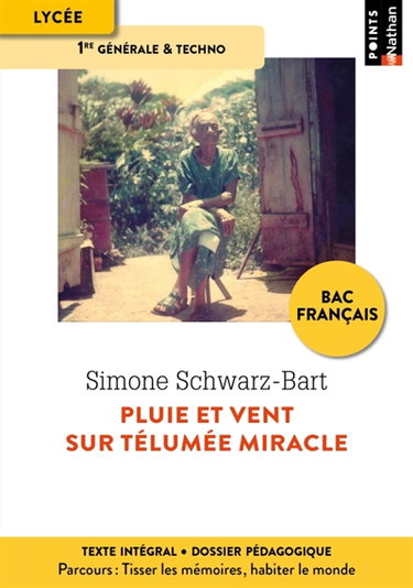 Couverture de Pluie et vent sur Télumée Miracle : lycée, 1re générale & techno : texte intégral, dossier pédagogique, parcours Tisser les mémoires, habiter le monde