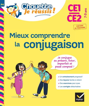 Couverture de Mieux comprendre la conjugaison CE1, CE2, 7-9 ans : je conjugue au présent, futur, imparfait et passé composé : conforme au programme