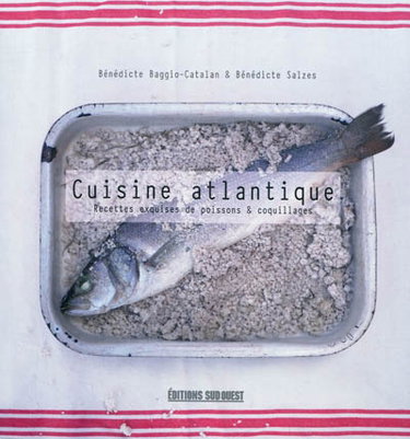 Couverture de Cuisine atlantique : recettes exquises de poissons & coquillages
