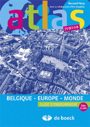 Couverture de Atlas junior : Belgique, Europe, monde : guide d'enseignement, dès 9 ans
