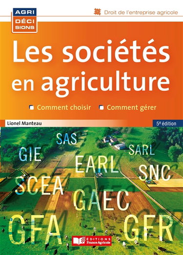 Couverture de Les sociétés en agriculture : comment choisir, comment gérer