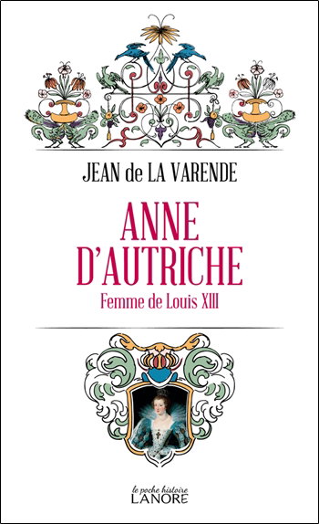 Couverture de Anne d'Autriche : femme de Louis XIII, 1601-1666