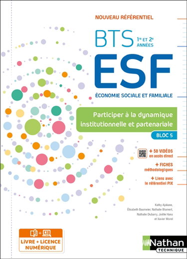 Couverture de BTS ESF, économie sociale et familiale, 1re et 2e années, bloc 5, nouveau référentiel : participer à la dynamique institutionnelle et partenariale : livre + licence élève