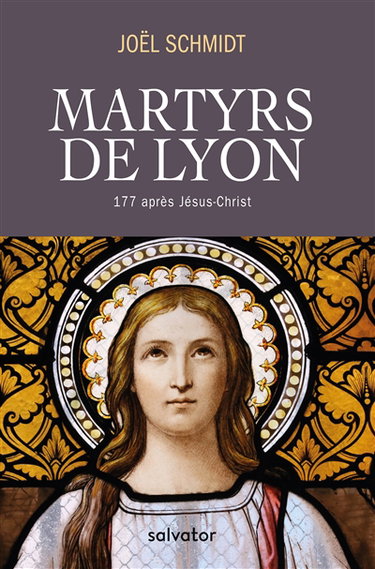 Couverture de Martyrs de Lyon : 177 après Jésus-Christ