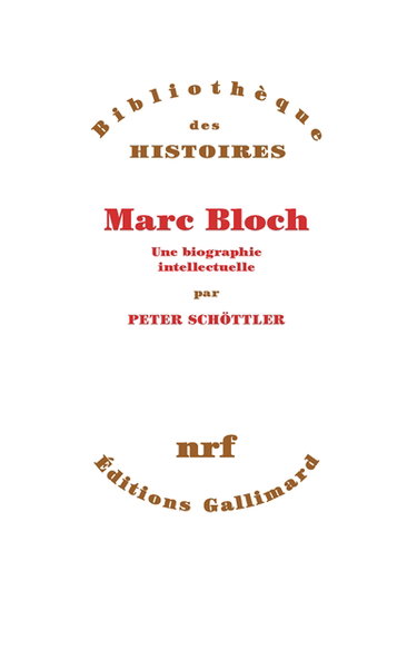 Couverture de Marc Bloch : une biographie intellectuelle