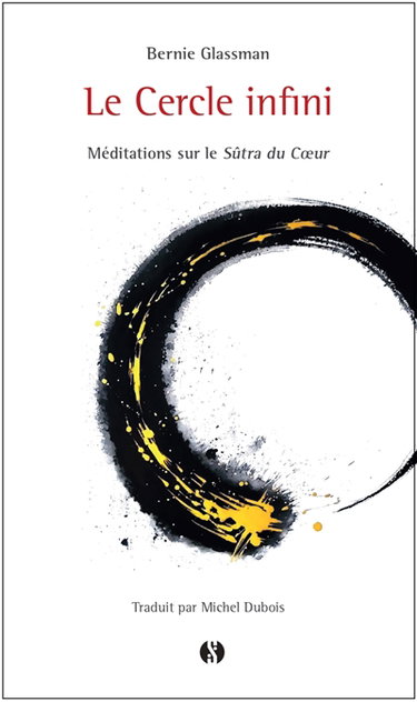 Couverture de Le cercle infini : méditations sur le Sûtra du coeur