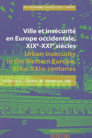 Couverture de Ville et insécurité en Europe occidentale, XIXe-XXIe siècles. Urban insecurity in the Western Europe, XIXth-XXIth centuries