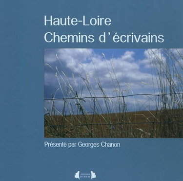 Couverture de Haute-Loire, chemins d'écrivains