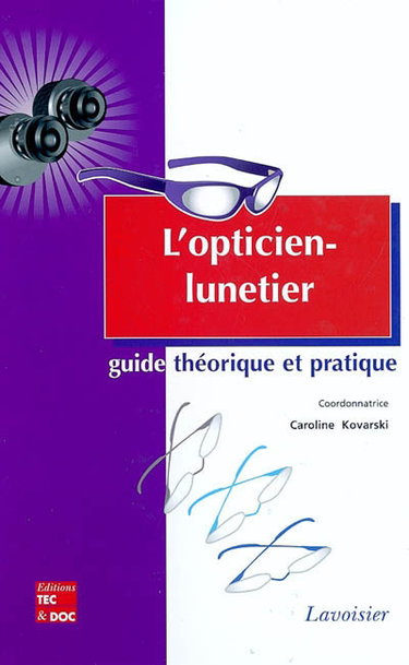 Couverture de L'opticien-lunetier : guide théorique et pratique