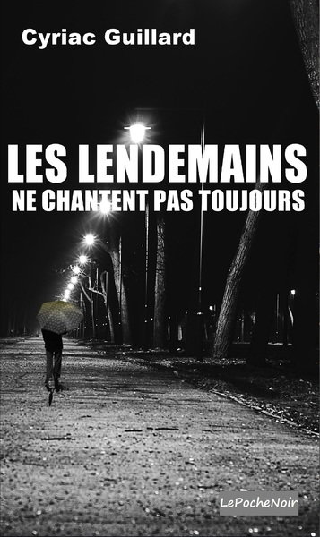 Couverture de Les lendemains ne chantent pas toujours