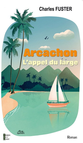 Couverture de Arcachon : l'appel du large