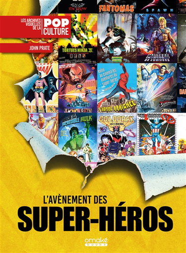 Couverture de L'avènement des super-héros : 1939-1999 : 60 ans d'affiches de films de super-héros