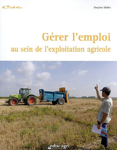 Couverture de Gérer l'emploi au sein de l'exploitation agricole : dossier d'autoformation