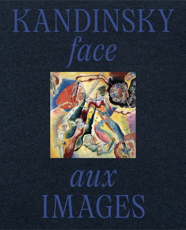 Couverture de Kandinsky face aux images