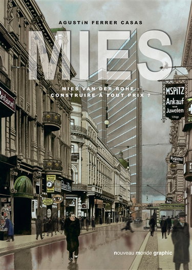 Couverture de Mies : Mies van der Rohe : construire à tout prix ?