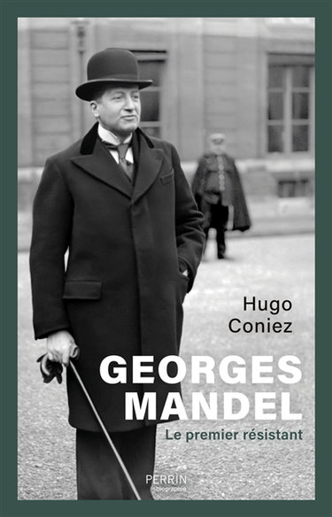 Couverture de Georges Mandel : le premier résistant