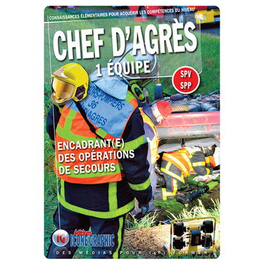 Couverture de Connaissances élémentaires pour acquérir les compétences du niveau chef d'agrès 1 équipe : SPV-SPP : encadrant(e) des opérations de secours